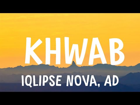 Iqlipse Nova, Aditya A - Khwab (Lyrics)