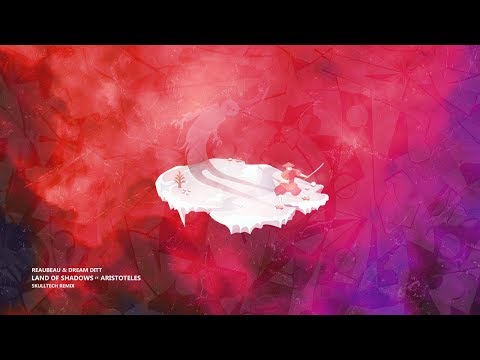 ReauBeau & Dread Pitt - Land Of Shadows (Skulltech Remix)(Feat. Aristoteles)