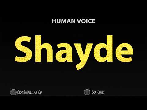 How To Pronounce Shayde