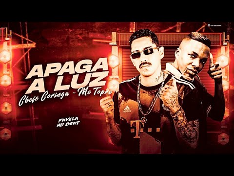 🔵🔴 BREGÃ FUNK CHEFE CORINGA E MC TOPRE - APAGA A LUZ - BREGA FUNK 2022