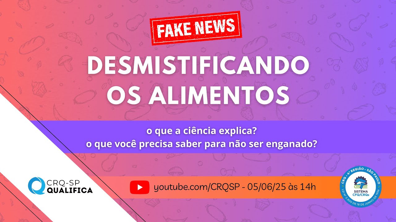 DESMISTIFICANDO OS ALIMENTOS - Fake News VS Ciência