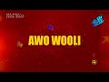 Green Daddy Awo Wooli Tracy Melon Lyrics Video