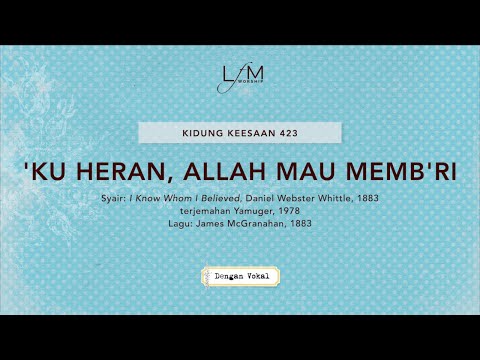Dengan Vokal // KK 423 - ‘Ku Heran, Allah Mau Memb’ri // LFM Worship