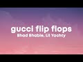 Bhad Bhabie Gucci Flip Flops Lyrics Ft Lil Yachty