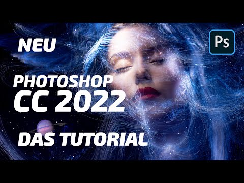 NEU Photoshop CC 2022 Tutorial [deutsch] - Top Neuerungen / Grundlagen + Tipps & Tricks