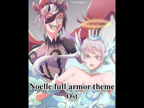 Noelle full armor theme ost