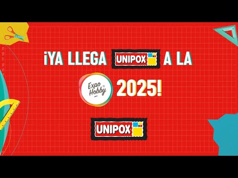 ¡Ya llega Unipox a ExpoHobby 2025!