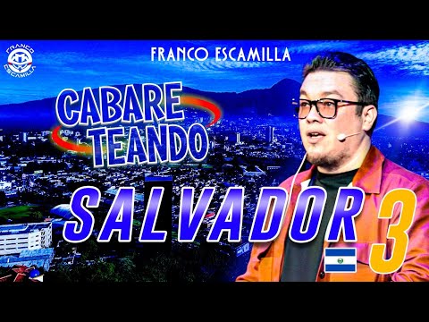 Cabareteando.- El Salvador 3
