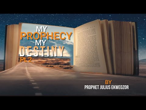MY PROPHECY MY DESTINY pt.2 BY APOSTLE JOSHUA TALENA & PASTOR JULIUS EKWEOZOR
