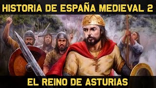 ESPAÑA MEDIEVAL 2: El Reino de Asturias vs. el Emirato de Córdoba (Historia documental resumen)