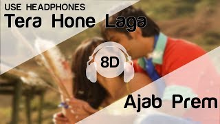 Tera Hone Laga Hoon 8D Audio Song - Ajab Prem Ki Ghazab Kahani (Ranbir | Katrina | Atif Aslam)