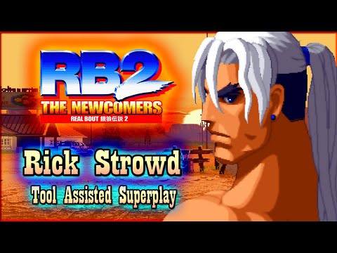 【TAS】REAL BOUT FATAL FURY 2 : THE NEW COMERS - RICK STROWD