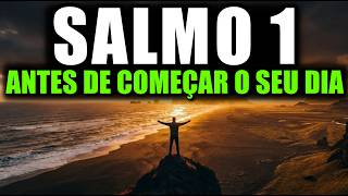 Oração da Manhã com Salmo 1 para Começar Cada Dia com Paz e Abundância
