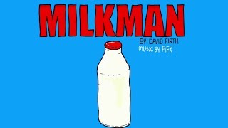 Milkman (Flash Animation by David Firth) [HD]