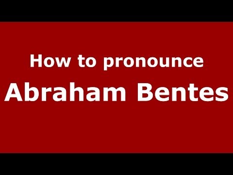 How to pronounce Abraham Bentes (Arabic/Morocco) - PronounceNames.com