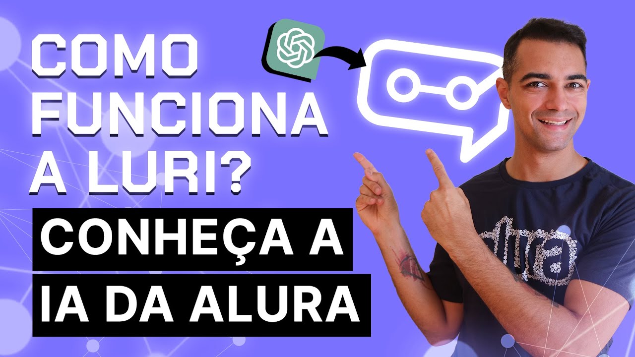 Desvendando a LURI: explore o PODER da IA da ALURA