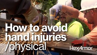 Physical hand injury prevention   Hand safety awareness by HexArmor®