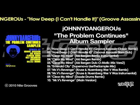 jOHNNYDANGEROUs-"How Deep (I Can't Handle It)" (Groove Assassin Classic Remix)