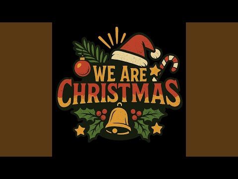 We Are Christmas