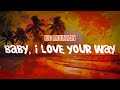 Big Mountain - Baby, I Love Your Way (Lyric Video)