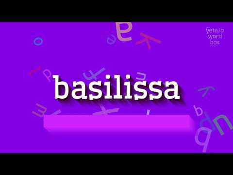 BASILISSA - How to pronounce Basilissa?