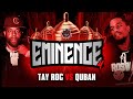 TAY ROC VS QUBAN HOSTED BY KELZ EMINENCE 4 OSBL