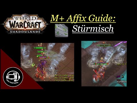 WoW Shadowlands - M+ Affix Guide - Stürmisch