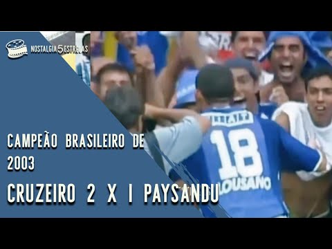 CRUZEIRO 2X1 PAYSANDU | Cruzeiro Campeão Brasileiro de 2003 | Jogo do título 