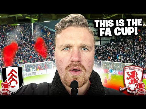 FA Cup MAGIC at Craven Cottage! Fulham vs Boro