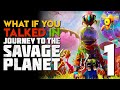 What If You Talked In Journey To The Savage Planet Parody Part 1