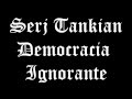 Uneducated Democracy - Serj Tankian (Tradução ...