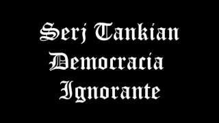 Uneducated Democracy - Serj Tankian (Tradução)
