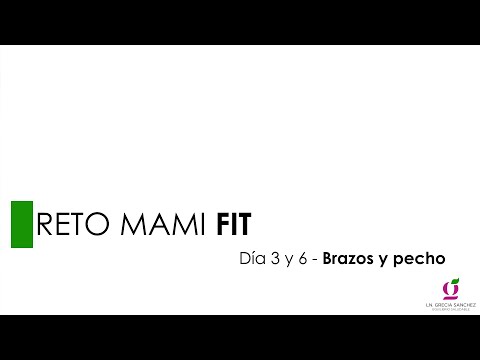 RETO MAMI FIT| DÍA 03 Y 06 (BRAZOS Y PECHO)