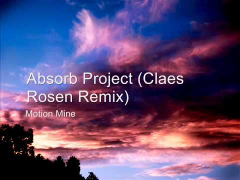 Absorb Project - Motion Mine (Claes Rosen Remix)