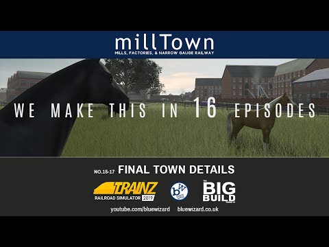 Final Town Detailing 15/17 |  Creating a detailed Mill Town | Trainz Railroad Simulator 19