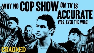 Why No Cop Show On TV Is Accurate (Yes, Even &#39;The Wire&#39;) - Today&#39;s Topic