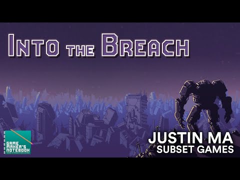 Into the Breach with Justin Ma | The AIAS Game Maker's Notebook