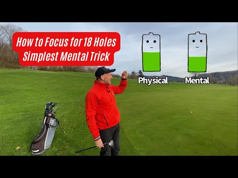 The Simplest Mental Trick to Focus for 18 Holes of Golf