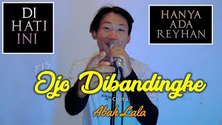 Download lagu Ojo Dibandingke - Abah Lala - Arman Maulana mp3