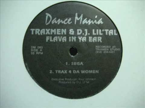 Traxmen & D.J. Lil' Tal - SEGA~~♪　(Flava In Ya Ear)