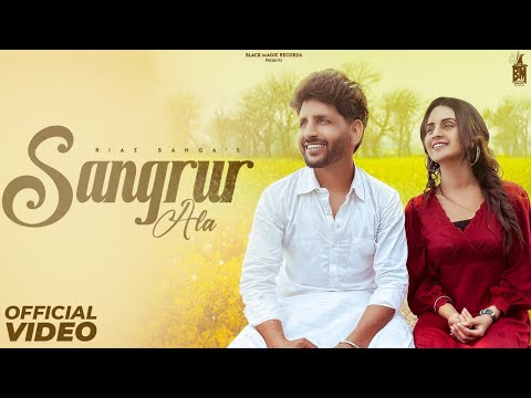 Sangrur Ala – Riaz Banga | Tren D | Official Music Video | Latest Punjabi Song | Black Magic Records