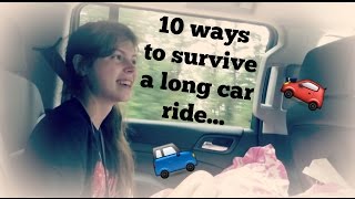 10 ways to survive a long car ride... | JustJulie36