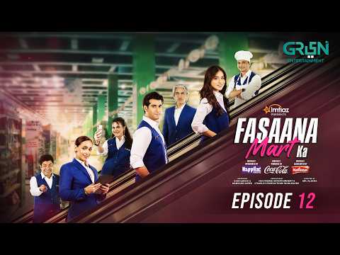 Fasaana Mart Ka Episode 12