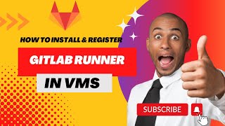 How to Install and Register Gitlab-Runner in Vm