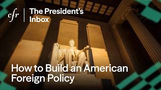 How to Build an American Foreign Policy, With Michael Mandelbaum | The President’s Inbox