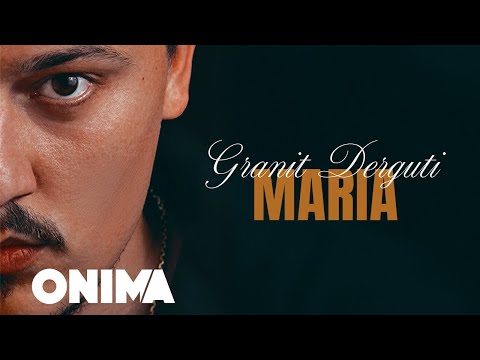 Granit Derguti - Maria