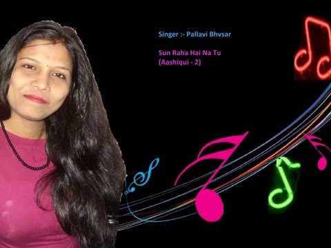 Pallavi Jariwala Sun Raha Hai Na Tu (Aashiqui 2)