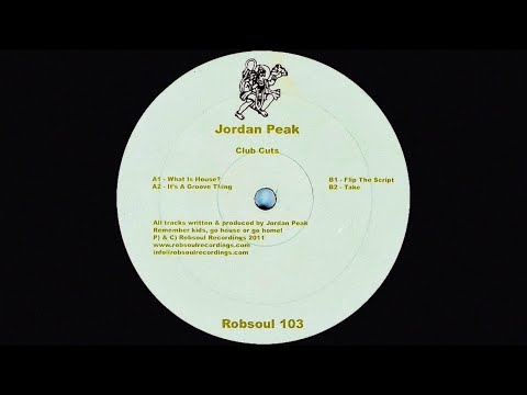 Jordan Peak - What Is House? (Original Mix)