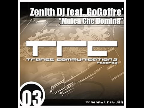 ZENITH DJ feat. GOGOFFRE' - MUSICA CHE DOMINA
