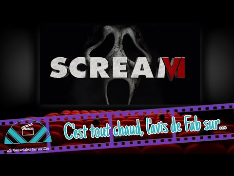 "C'est tout chaud" : Scream 6